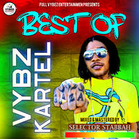 BEST OF VYBZ KARTEL DANCEHALL MIX BY SELECTOR STABBAH NI MWAKI FULL VYBEZ ENTERTAINMENT_[0701769190] by SELECTOR STABBAH NI MWAKI MIXXES