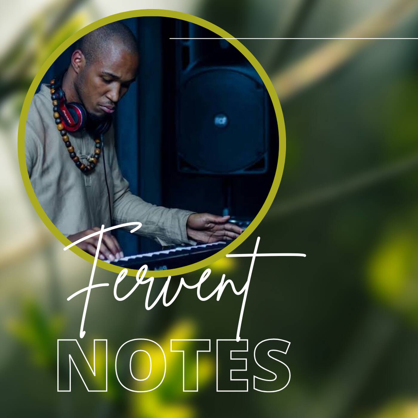 Fervent Notes Vol.14 (Cool Affair Gratitude Mix) Mixed By Fervent Soul episode artwork