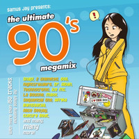 Samus Jay Presents - The Ultimate 90s Megamix by MIXES Y MEGAMIXES
