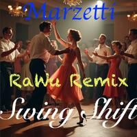 Marzetti - Swing Shift (RaWu Remix) by RaWu