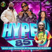 DJ BUNDUKI HYPE MIXX VOL 85 2022 (1) by Dj Bunduki