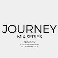 Journey IV Mix - Jesus In The Caribbean by _njenga