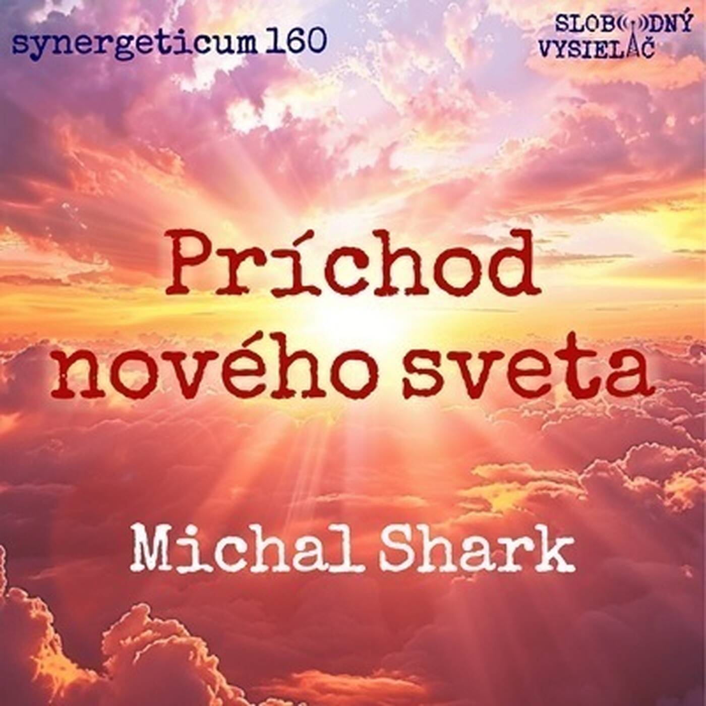Synergeticum 160 - 2026-02-10 Príchod nového sveta episode artwork