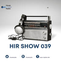 HIR Show #039 - P.M. &amp; Rudo Konopi by House Impulse Radio
