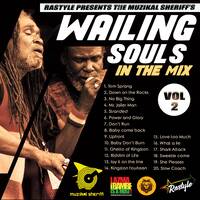 Wailling-souls-Special-Mix-Vol-2 - Muzikal Sheriff by Rastyle Republik