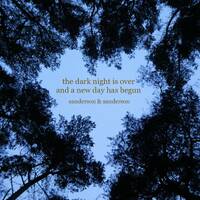 the dark night is over and a new day has begun by sanderson & sanderson