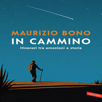 MAURIZIO BONO | IN CAMMINO by RADIO FRANCIGENA - LA VOCE DEI CAMMINI