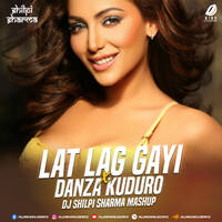 Lat Lag Gayi (Mashup) - DJ Shilpi Sharma by All Indian DJs Drive