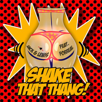 Jack &amp; Lewis ft. Forreal - Shake That Thang [Free Download] by Jack & Lewis