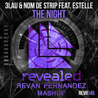 3LAU &amp; Nom De Strip  - The Night (Revan Fernandez Mashup) by Revan Fernandez