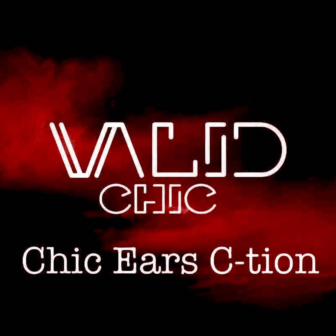 ValidChic - Chic Ears C-tion (Vol 6) Deep Selections episode artwork