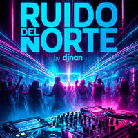 djnan@ ruido del norte pt. 34 by djnan