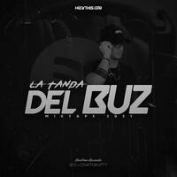 La Tanda Del Buz Mixtape 2021 - @DjJonathanPty by DjJonathanPty