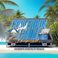 Sanacro Selection - Cooler Box &amp; Chill Mix (Mixed By Sanacro) by Cooler Box & Chill Mixes