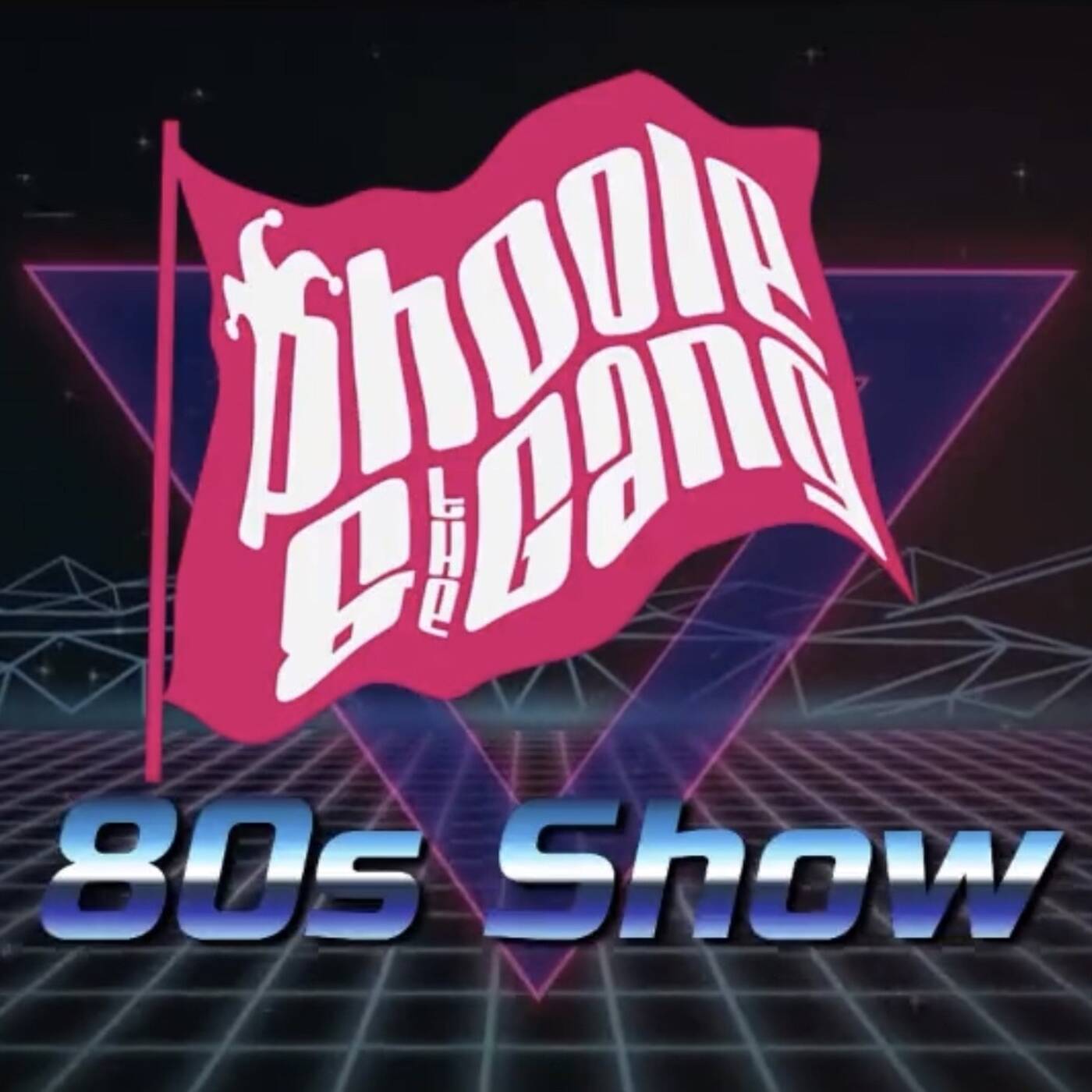 Phoole & the Gang Show #368 - #80s Show! episode artwork
