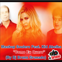 Mashup Kid Abelha-Como eu Quero Feat.Soulero(By Dj Bruno Granado) by Dj Bruno Granado