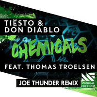 Tiesto &amp; Don Diablo Ft. Thomas Troelsen - Chemicals (Dj Joe Thunder Remix) by Joe Thunder
