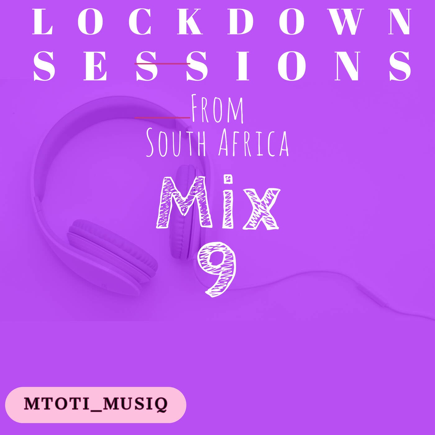 Lockdown Sessions From South Africa Mix Nine (9) episode artwork