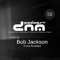 Digital Night Music Podcast 055 mixed by Bob Jackson by Toxic Family