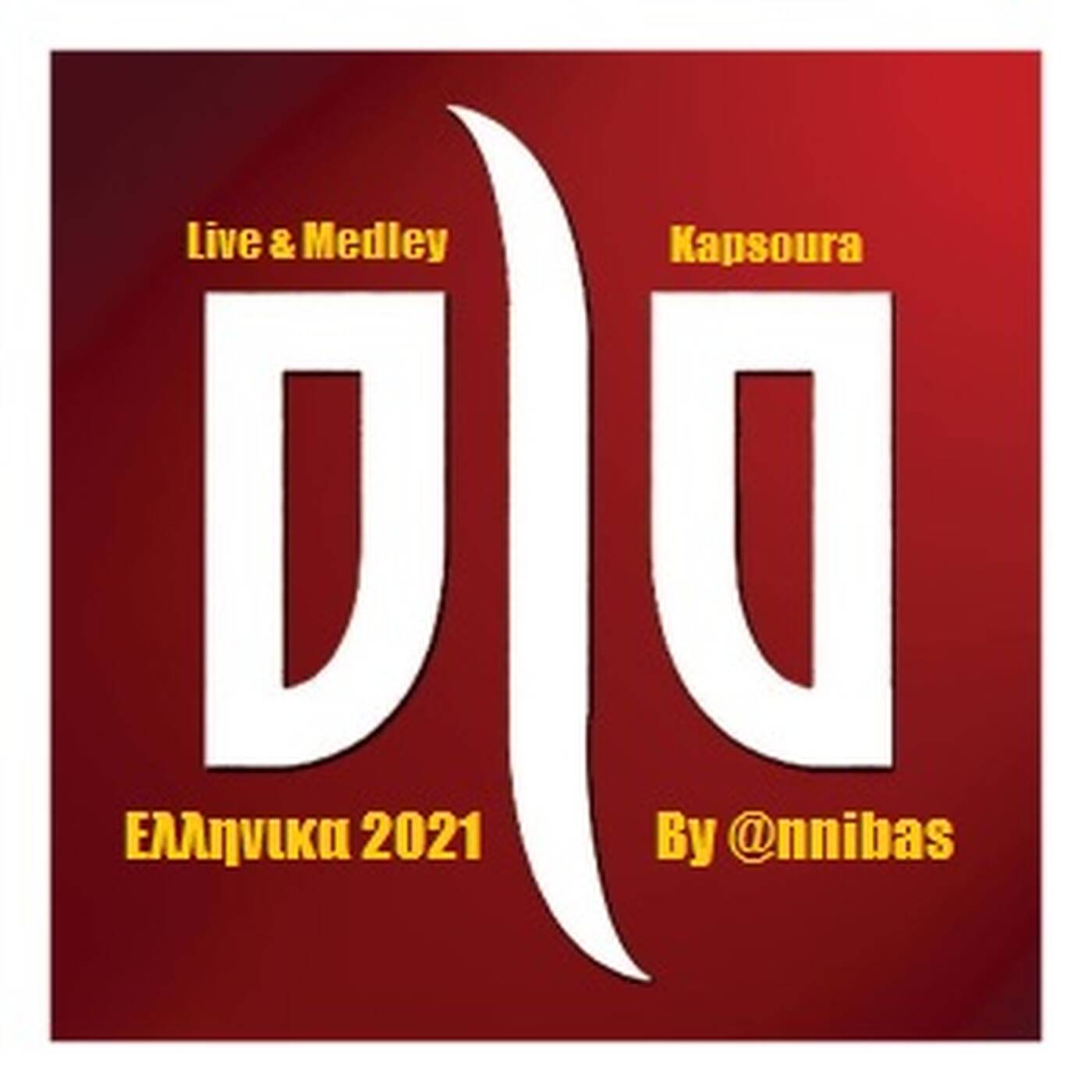Live &amp; Medley Όλα Kαψούρα Ελληνικά 2021 By @nnibas ( 4 Hour 30 Minute ) episode artwork