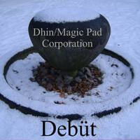 Deb&uuml;t - Dhin Magic Corporation