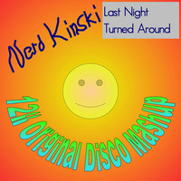 Last Night Turned Around by Nerd Kinski