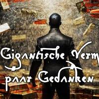 Gigantische Vermögen - ein paar Gedanken by NuoFlix