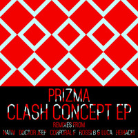 Prizma - Clash Concept [Tessellate Records] by PrizmaUk