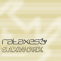 Rataxes - Saxworx [Modified Edit] by Rataxes