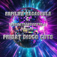 REFILWE MAGASHULE &amp; THEBEATKONDUKTOR® PRESENTS FRIDAY DISCO CUTS by CRATE DIGGING MUSIQ RADIO