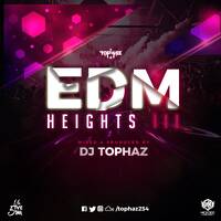 DJ TOPHAZ - EDM HEIGHTS 03 by Tophaz