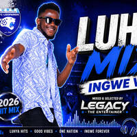 Luhya Vibes Mix>Legacy The Entertainer by LEGACY THE ENTERTAINER