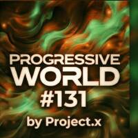PROGRESSIVE WORLD #131 by Project.x by Project.x