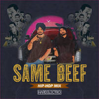 SAME BEEF - HIP HOP MIX - HARDELECTRO by hard3l3ctro