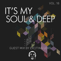 It's My Soul And Deep Vol.18(Guest Mix)By Exciting Lord by Kaycassa