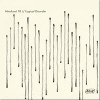 Mindcast.18 // Logical Disorder by Mindwaves Music