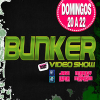 BunkerVideoShow @Live Javi Luna by DjJaviLuna