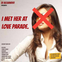 EDM | Four on Four: March Madness Edition, "I Met Her At Love Parade" | DJ Alexander by DJ Alexander