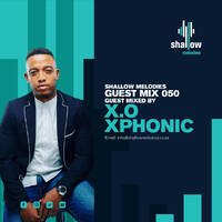 Shallow Melodies 050_Guest Mix by X.O Xphonic by Shallow Melodies