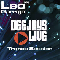 Leo Garriga - Deejays Live Trance Session (April 17th 2021) by LeoGarriga