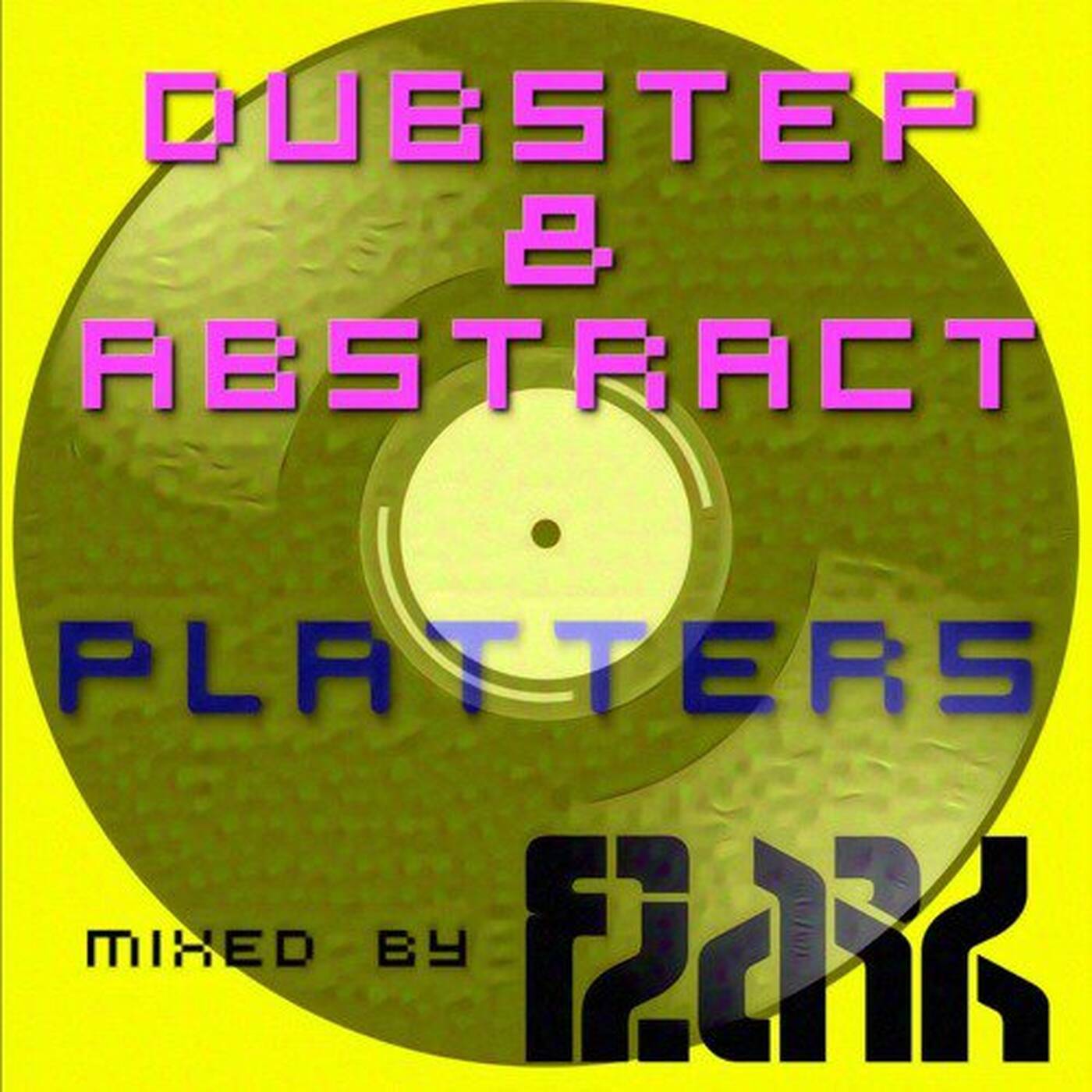 Dubstep & Abstract Platters [FREE DOWNLOAD] episode artwork