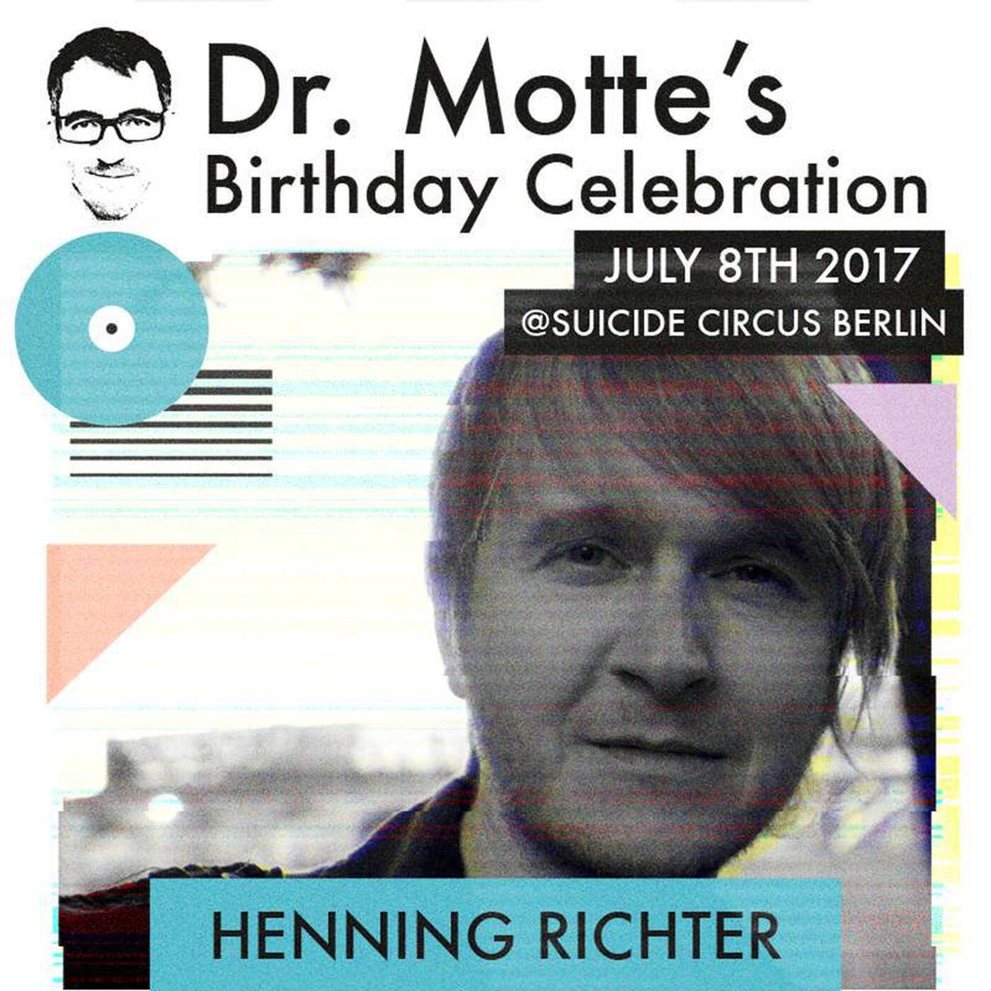 HENNING RICHTER for Dr. Motte's Birthday Celebration 2017 episode artwork