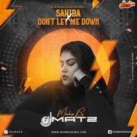 Sahiba x Dont Let Me Down - Dj Matz by MumbaiRemix India™