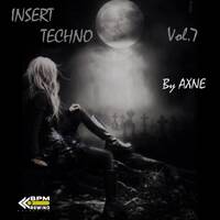 INSERT TECHNO VOL.7 by Axne by Axne