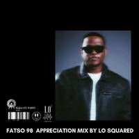 Fatso 98 Appreciation Mix by Lo Squared