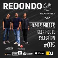 Deep House Selection 015: James Miller &amp; Redondo by djsets4u