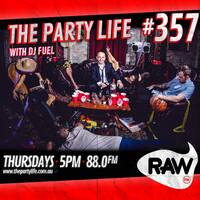 DJ Fuel - The Party Life 357 by djsets4u