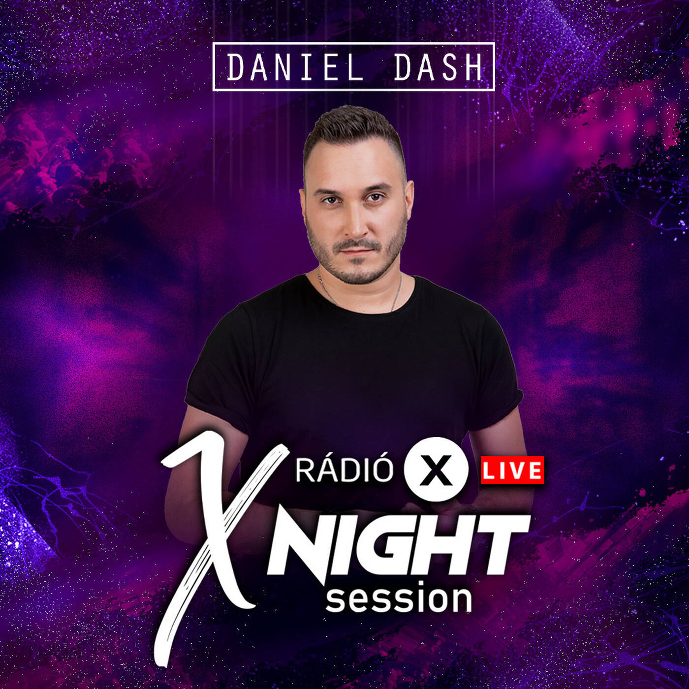 X NIGHT SESSION - DANIEL DASH - 2025.07.16