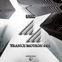 Dj Crystino - Trance Motion #111 by Dj Crystino