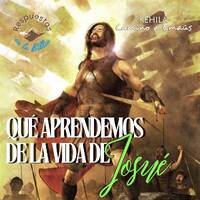 294. ¿Qué aprendemos de la vida de Josué? by Kehila Camino a Emaus